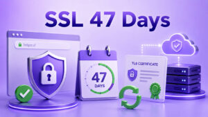 کاهش اعتبار SSL/TLS به ۴۷ روز؛ چه تغییری در تمدید گواهی SSL رخ می‌دهد؟